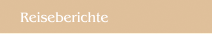 Reiseberichte
